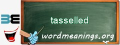 WordMeaning blackboard for tasselled